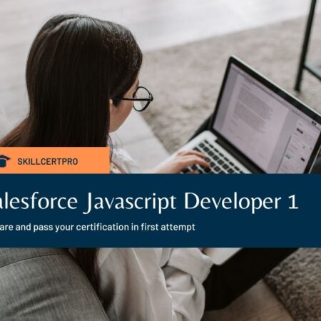 Salesforce Javascript Developer 1 Practice Tests - SkillCertPro